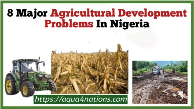 Agricultural Development Problems In Nigeria